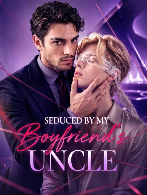Seduced by My Boyfriend’s Uncle DramaWave