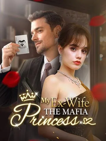 My Ex-Wife The Mafia Princess DramaBox