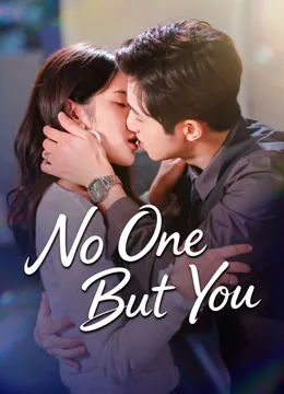 No One But You