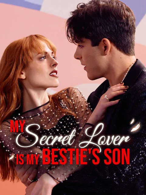 My Secret Lover Is My Bestie's Son StardustTV