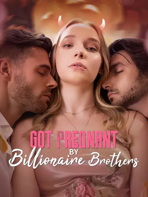 Got Pregnant by Billionaire Brothers NetShort