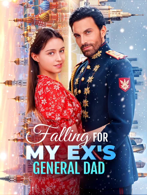 Falling For My Ex's General Dad DramaWave