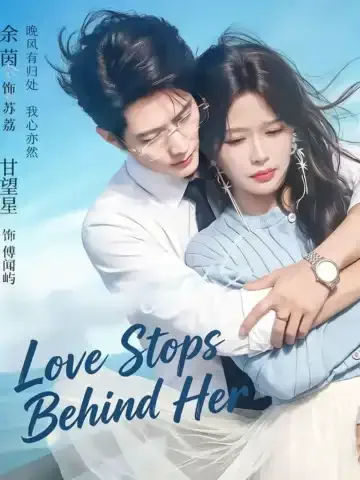 Love Stops Behind Her