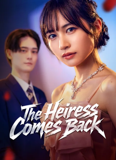 Return of the Secret Heiress ShortMax