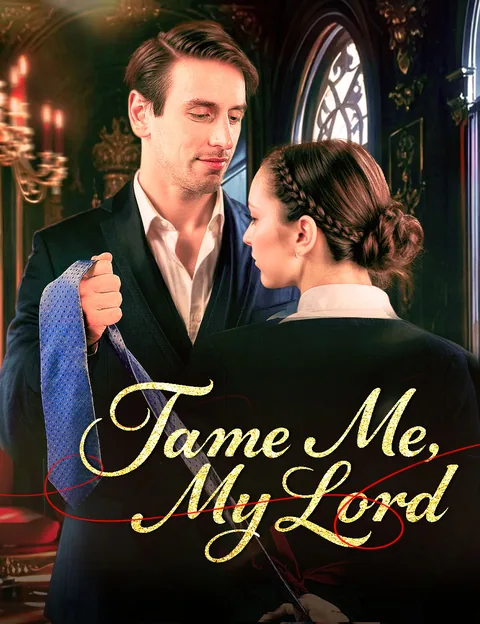Tame me, My Lord