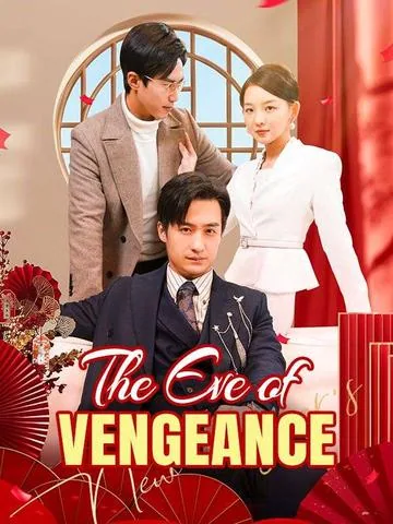Eve of Vengeance: Reborn to Rise DramaBox