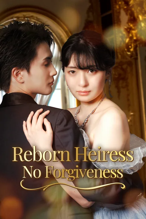 Reborn Heiress: No Forgiveness