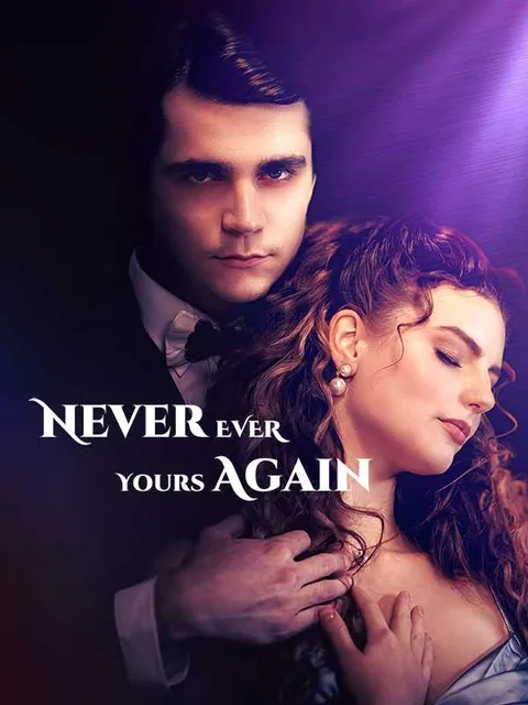 Never Ever Yours Again iDrama