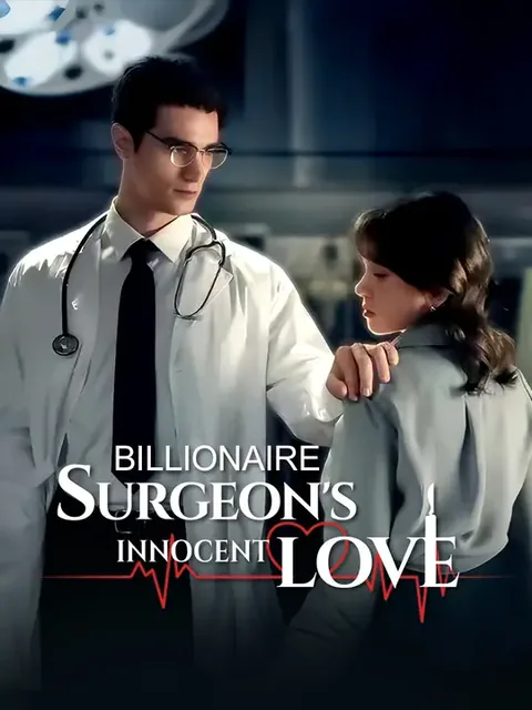 Billionaire Surgeon's Innocent Love NetShort